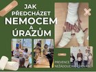 JAK PŘEDCHÁZET NEMOCEM A ÚRAZŮM